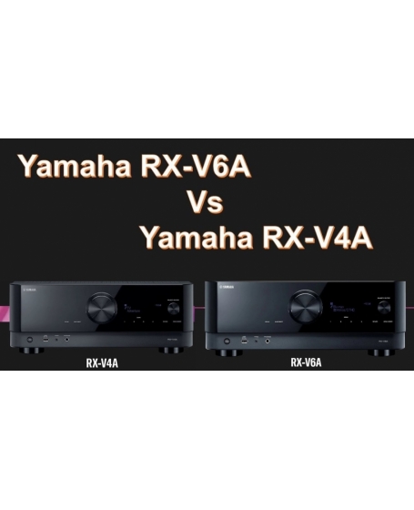 Yamaha RX-V4A VS Yamaha RX-V6A